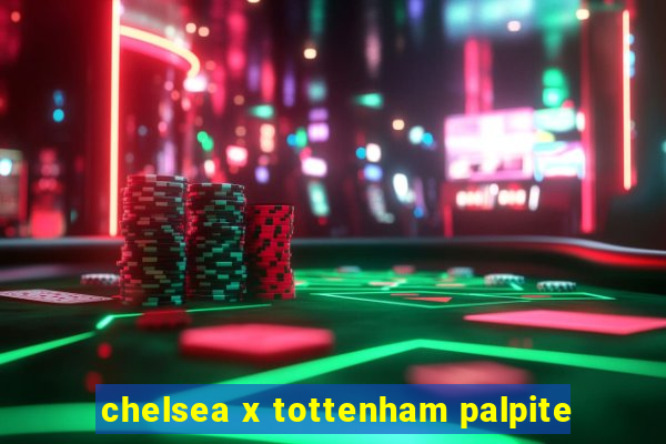 chelsea x tottenham palpite